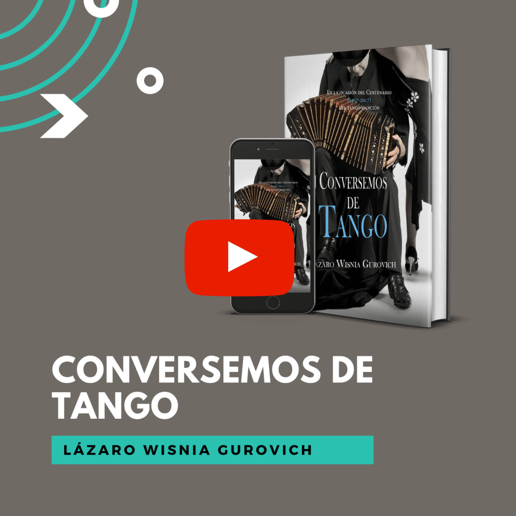 CONVERSEMOS DE TANGO CON LÁZARO WISNIA GUROVICH